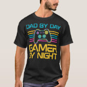 Vater by Day Gamer by Night Video Games Lover Game T-Shirt (Vorderseite)