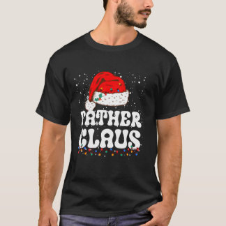 Vater Claus Weihnachts Vater Santa Family Matchin T-Shirt