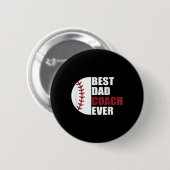 Vater Coach Ever Baseball Fathers Day Baseball Vat Button (Vorne & Hinten)