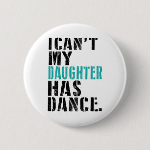 Vater Dance Quote Ich kann meine Tochter nicht Dan Button