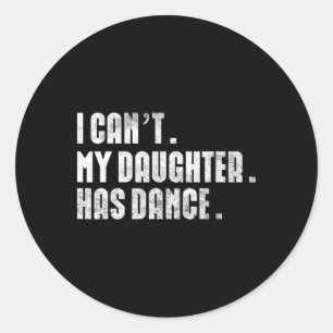 Vater Dance Quote Ich kann meine Tochter nicht Dan Runder Aufkleber