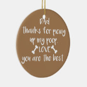 Vater Danke, dass du meinen Kack und meinen Hund a Keramik Ornament (Rechts)