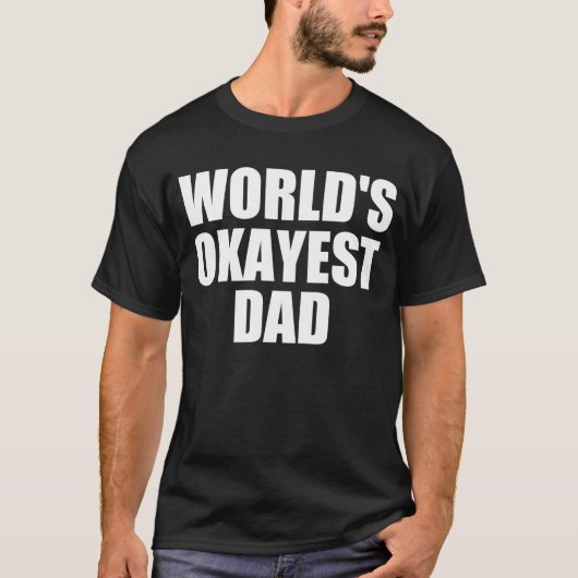 VATER DAS OKAYEST DER WELT T-Shirt (Vorderseite)