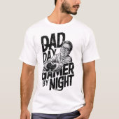 Vater Day Gamer by Night T - Shirt (Vorderseite)