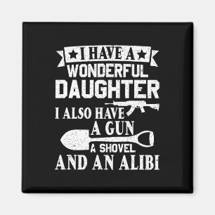 Väter Day Gun Shovel Alibi Ich habe einen wunderba Magnet