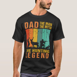 Vater dem Mann der Mythos der Jagdlegende T-Shirt