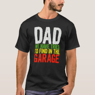 Vater, den wir in der Garage Väter D T-Shirt