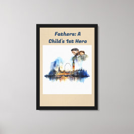 Vater: Der 1. Helden eines Kindes Leinwanddruck