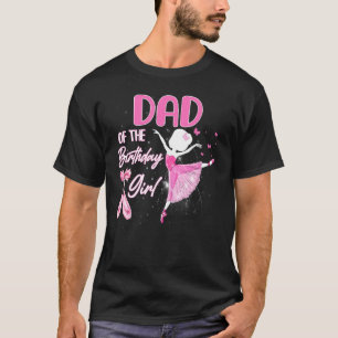 Vater der Ballerina Ballerina Balletttänzerin B T-Shirt