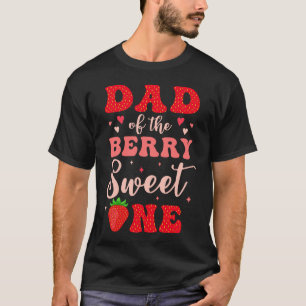 Vater der Berry Sweet eine Erdbeere 1. Geburtstag T-Shirt