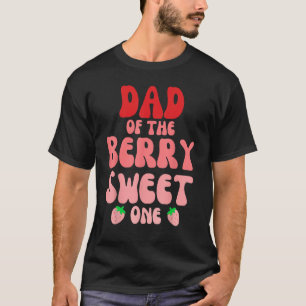Vater der Berry Sweet eine Erdbeere zuerst geboren T-Shirt