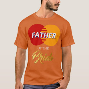 Vater der Braut 2 T-Shirt