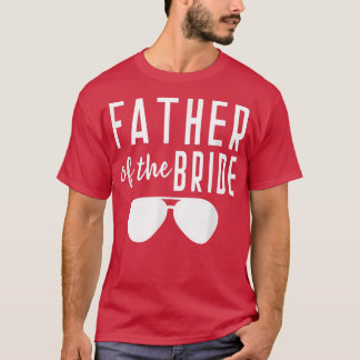 Vater der Braut Bachelor Hochzeit Vater Tochter T-Shirt