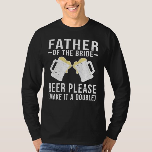 Vater der Braut bitte T-Shirt (Vorderseite)