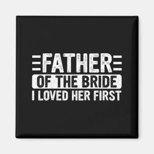 Vater der Braut, die ich ihr ersten Hochzeitsattel Magnet