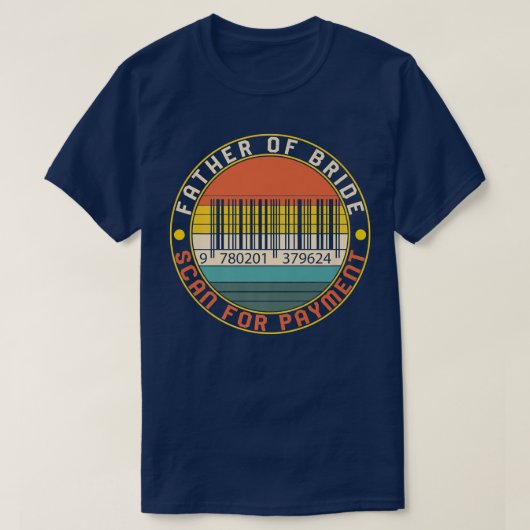 Vater der Braut Hochzeit Barcode auf Zahlung prüfe T-Shirt (Design vorne)