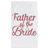 Vater der Braut Hochzeitfamilie Matching Kleine Geschenktüte (Rückseite)