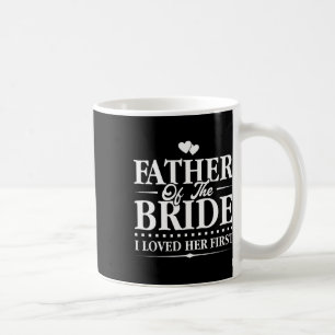Vater der Braut - ich liebe ihre erste - Bridal Kaffeetasse