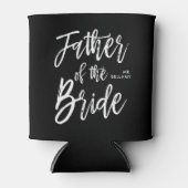 Vater der Braut | Skriptstil Custom Wedding Dosenkühler (Vorderseite)