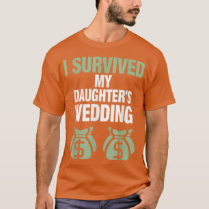 Vater der Braut überlebte ich meine Töchter Weddi T-Shirt