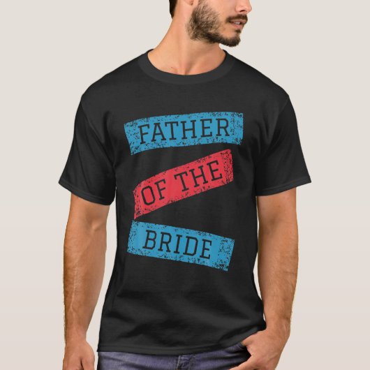 Vater der Braut Vater Geschenk für Hochzeit oder B T-Shirt (Vorderseite)