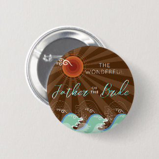 VATER DER BRIDE Cool Waves & Brown Sun Wedding Button