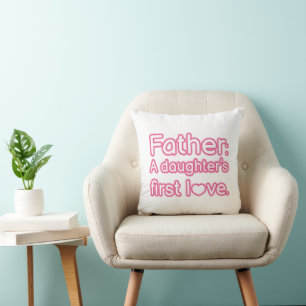 Vater der ersten Liebe einer Tochter Kissen