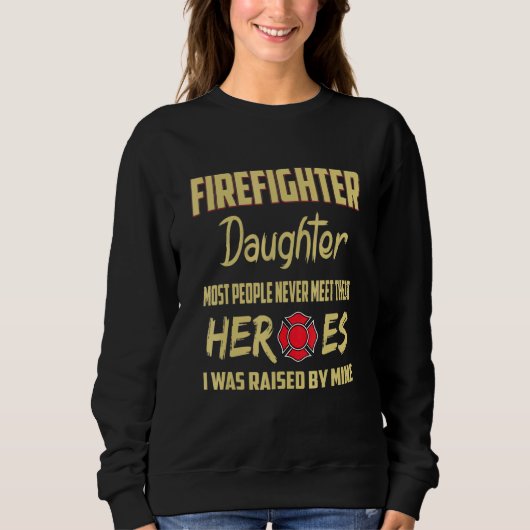 Vater der Feuerwehrtochter Sweatshirt (Vorderseite)