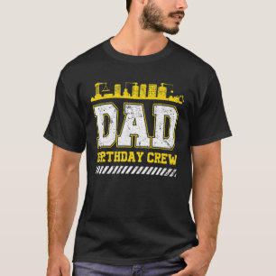 Vater der Geburtstagsjunge Baustelle Crew Geburtst T-Shirt