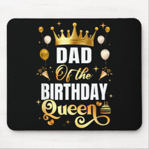 Vater der Geburtstagskönigin Lustige passende Gebu Mousepad