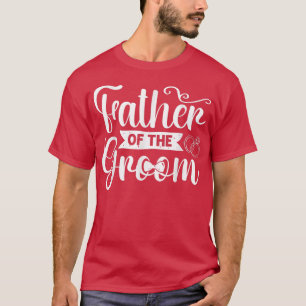 Vater der Groom Hochzeit Trauzeuge Bachelor Par T-Shirt
