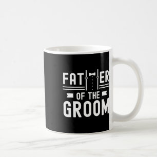 Vater der Groom Redewendungen Bachelor Party Hochz Kaffeetasse