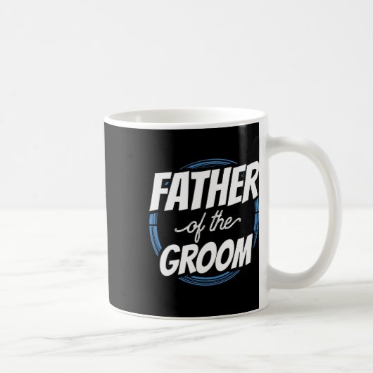 Vater der Groom Redewendungen Bachelor Party Hochz Kaffeetasse (Rechts)