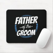 Vater der Groom Redewendungen Bachelor Party Hochz Mousepad (Mit Mouse)