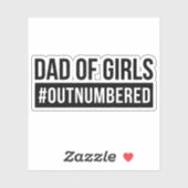 Vater der Mädchen #Outnummered Aufkleber (Blatt)