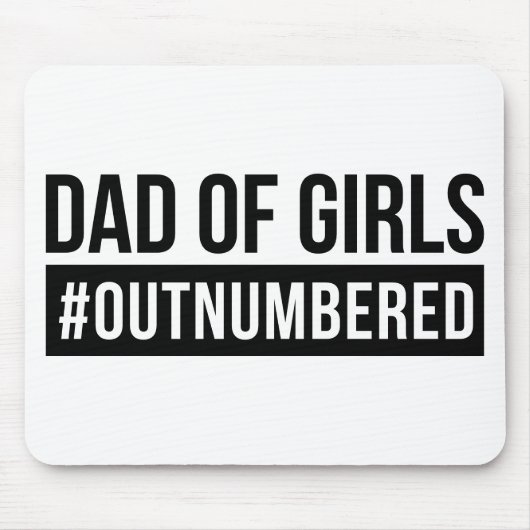 Vater der Mädchen #Outnummered Mousepad (Vorne)