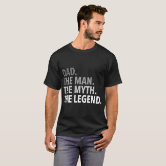Vater der Mann den Mythos der Legende Vater T-Shirt