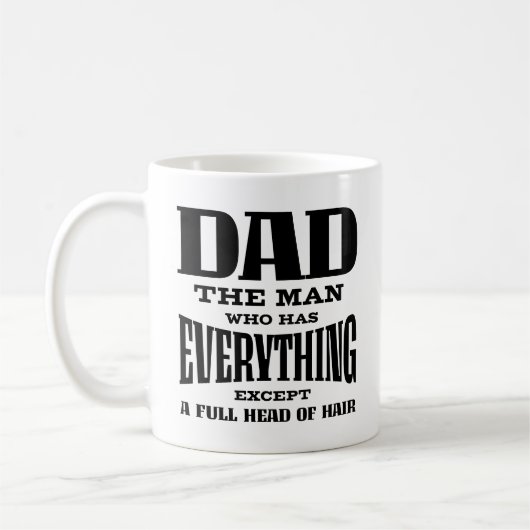Vater der Mann, der alles hat, außer einem vollen Kaffeetasse (Links)