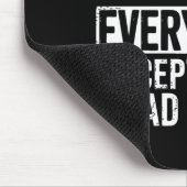 Vater, der Mann, der alles hat, außer einer vollen Mousepad (Ecke)