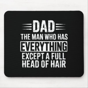 Vater, der Mann, der alles hat, außer einer vollen Mousepad