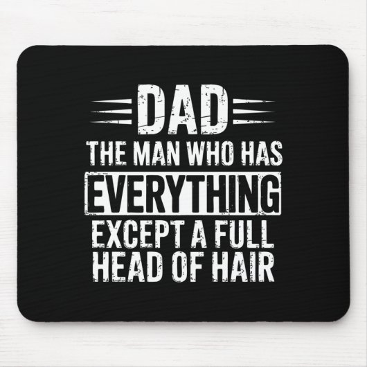 Vater, der Mann, der alles hat, außer einer vollen Mousepad (Vorne)