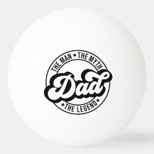 Vater der Mann der Mythos der Legende pa Papa Männ Tischtennisball