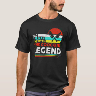 Vater der Mann, der Mythos, die Kochlehre T-Shirt