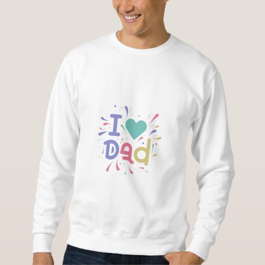 Vater: Der Mann, der Mythos, die Legende Sweatshirt (Vorderseite)