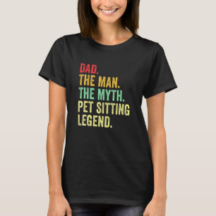 Vater Der Mann der Mythos Haustiere Sitzen Legende T-Shirt