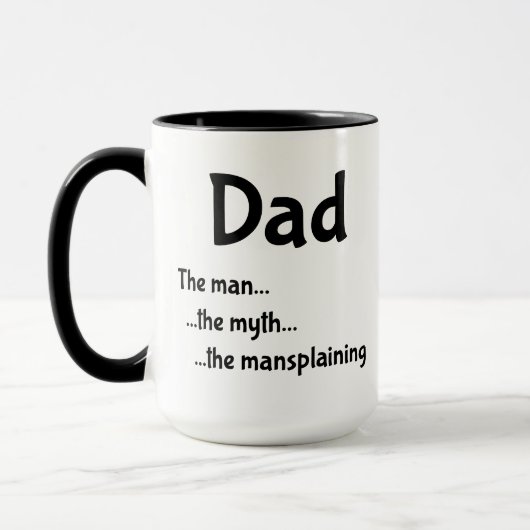 Vater ...der Mann ...der Mythos ...Mansplaining. Tasse (Links)