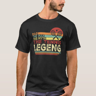 Vater Der Mensch Der Mythos Tennis Legende Tennis  T-Shirt