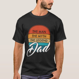 Vater Der Mythos Der legendäre Vater Tag T-Shirt
