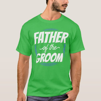 Vater des Bräutigams Party Junggesellenabschied Ho T-Shirt