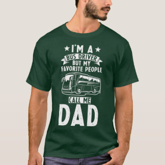 Vater des Busfahrers T-Shirt